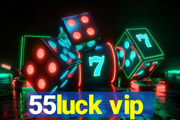 55luck vip